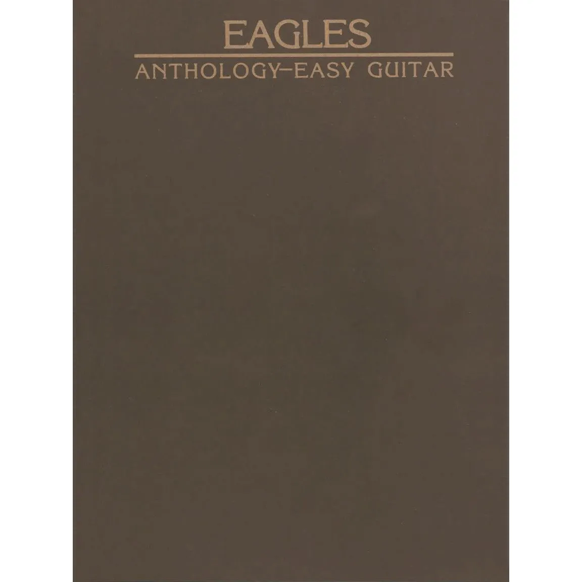 Eagles Anthology for Easy Guitar