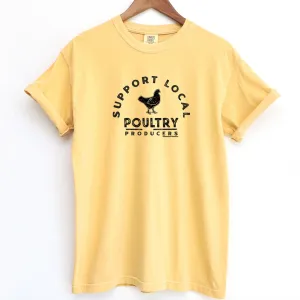 Support Local Poultry Producers ComfortWash/ComfortColor T-Shirt (S-4XL) - Multiple Colors!