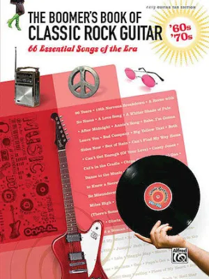 The Boomer's Book of Classic Rock Guitar - '60s - '70s (Easy Guitar Tab)